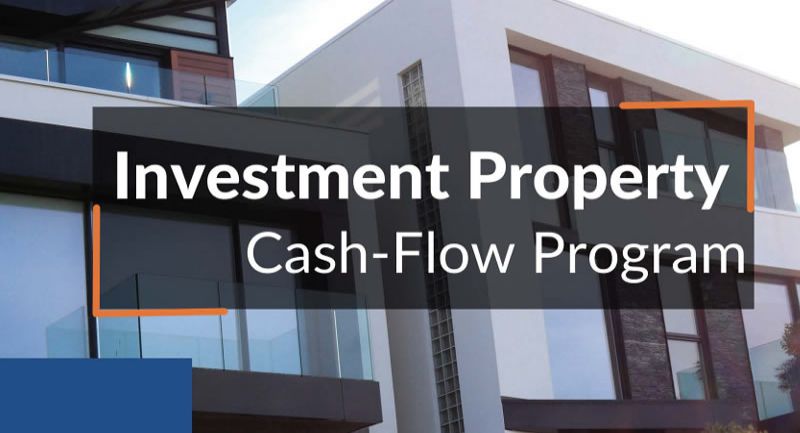 Investment Property - Cash-Flow Program